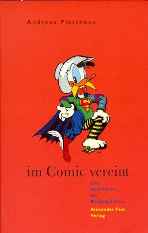 Andreas Platthaus - Im Comic vereint. Eine Geschichte der Bildgeschichte - Preis vom 09.10.2026 07:28:09 h