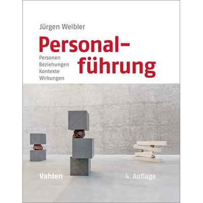 Personalführung, Gebundene Ausgabe von Jürgen Weibler, Vahlen, Franz, 978-3-8006-6926-4