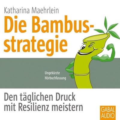 Die Bambusstrategie - Katharina Maehrlein, Audio, 9783956230240