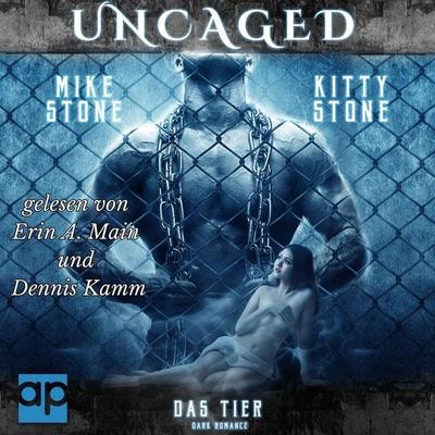 Uncaged - Kitty Stone,Mike Stone, Audio, 9783987474590