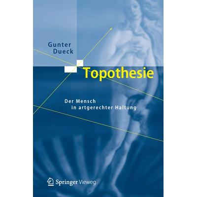 Topothesie, Taschenbuch von Gunter Dueck, Springer Berlin, 978-3-642-32155-9