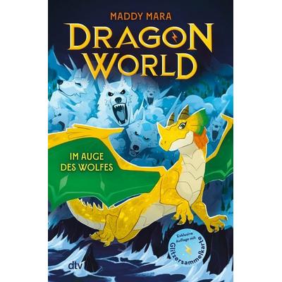 Dragon World – Im Auge des Wolfes, Gebundene Ausgabe von Maddy Mara, dtv, 978-3-423-76614-2