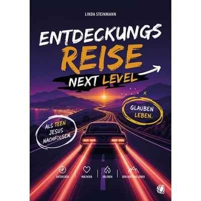 Entdeckungsreise Next Level, Taschenbuch von Linda Steinmann, GloryWorld-Medien, 978-3-95578-680-9