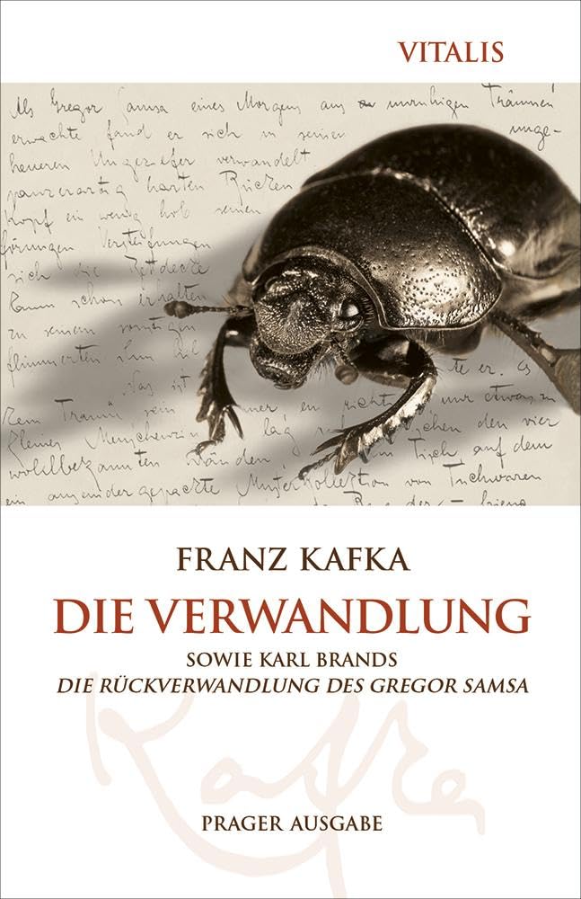 Franz Kafka - Die Verwandlung (Prager Ausgabe): sowie Die Rückverwandlung des Gregor Samsa von Karl Brand - Preis vom 09.10.2026 07:28:09 h