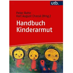 Handbuch Kinderarmut, Fachbücher von Peter Rahn, Karl August Chassé