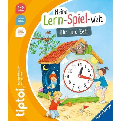 tiptoi® Meine Lern-Spiel-Welt - Uhr und Zeit, Gebundene Ausgabe von Heike Tober, Ravensburger Verlag GmbH, 978-3-473-49288-6