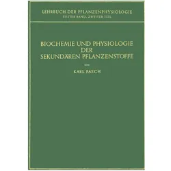 Biochemie und Physiologie der Sekundären Pflanzenstoffe, Fachbücher von Karl Paech
