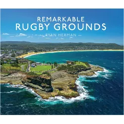 Remarkable Rugby Grounds, Ratgeber von Ryan Herman