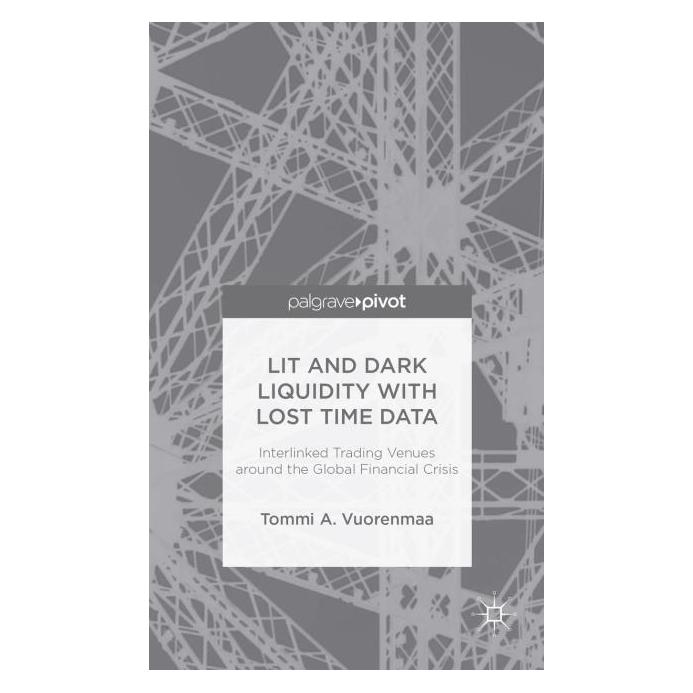 Palgrave Macmillan Lit and Dark Liquidity with Lost Time D (Englisch, Hardcover, T. Vuorenmaa) (63295161)