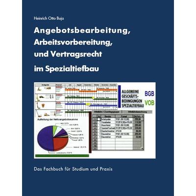 Angebotsbearbeitung, Arbeitsvorbereitung im Spezialtiefbau, Gebundene Ausgabe von Heinrich Otto Buja, BoD – Books on Demand, 978-3-8448-9372-4
