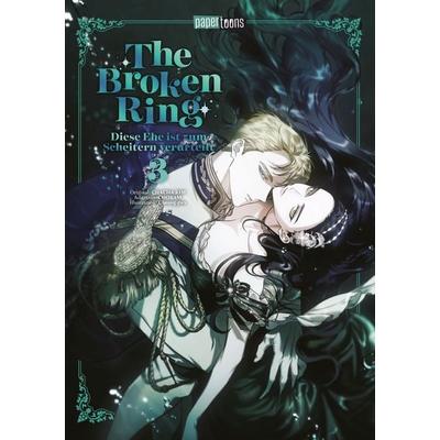 The Broken Ring - Diese Ehe ist zum Scheitern verurteilt 03, Taschenbuch von Chokam,Chacha Kim, Papertoons, 978-3-9895011-7-1
