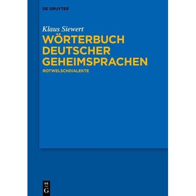 Wörterbuch deutscher Geheimsprachen, Gebundene Ausgabe von Klaus Siewert, De Gruyter Mouton, 978-3-11-019032-8