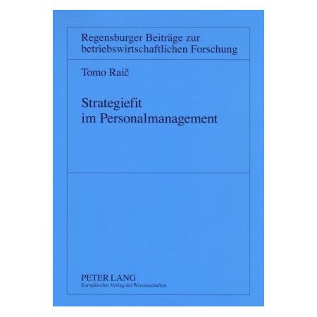 Peter Lang Strategiefit im Personalmanagement (Softcover, Tomo Raic) (56027322)