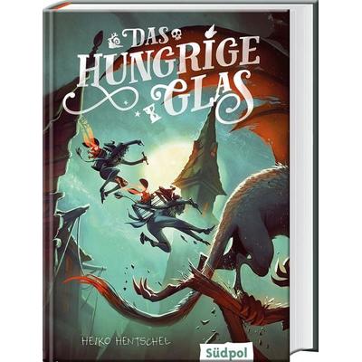 Das hungrige Glas (Glas-Trilogie Band 1), Gebundene Ausgabe von Heiko Hentschel, Südpol Verlag GmbH, 978-3-96594-014-7