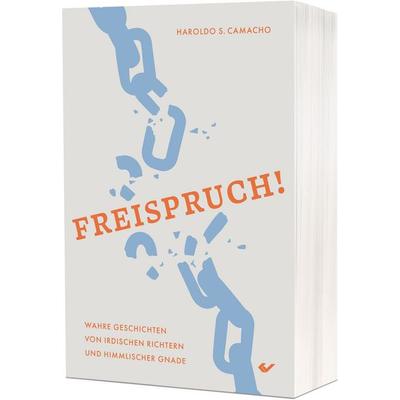 Freispruch!, Taschenbuch von Haroldo S. Camacho, Christliche Verlagsgesellschaft, 978-3-86353-971-9
