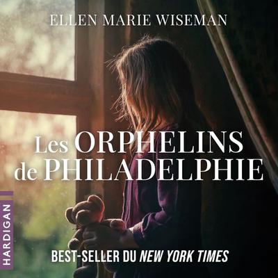 Les orphelins de Philadelphie - Ellen Marie Wiseman, Audio, 9782374346786