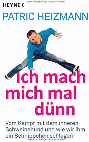 Patric Heizmann - Ich mach mich mal dünn: Vom Kampf mit dem inneren Schweinehund und wie wir ihm ein Schnippchen schlagen - Preis vom 06.10.2026 07:26:00 h