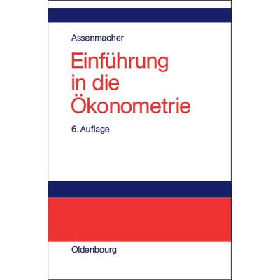 Einführung in die Ökonometrie, Gebundene Ausgabe von Walter Assenmacher, De Gruyter Oldenbourg, 978-3-486-25429-7