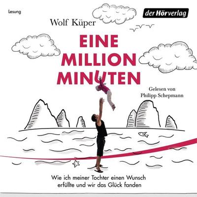 Eine Million Minuten - Wolf Küper, Audio, 9783844524178