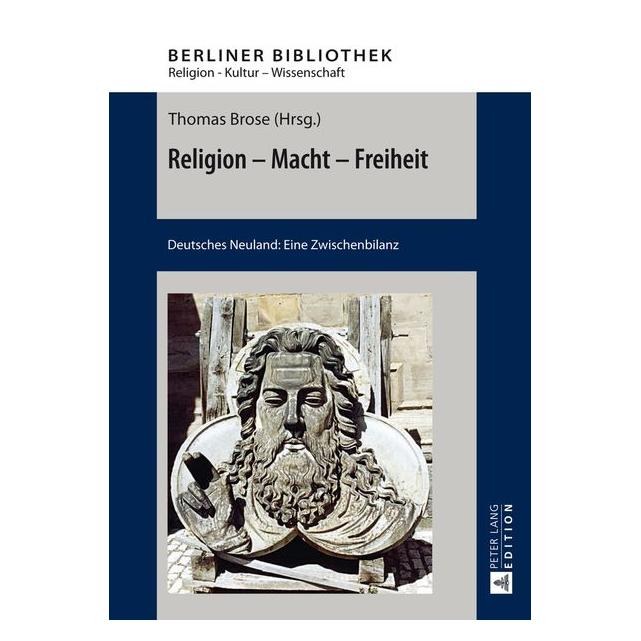 Peter Lang Religion - Macht - Freiheit (Deutsch, Hardcover, Thomas Brose) (67834373)