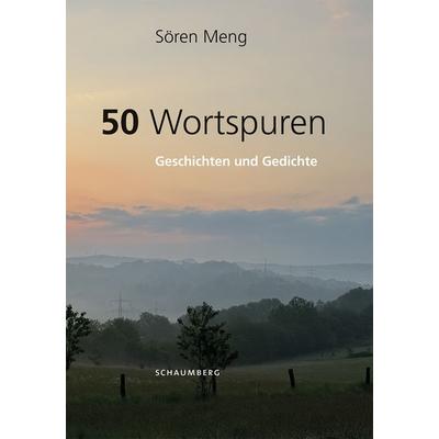 50 Wortspuren, Taschenbuch von Sören Meng, Edition Schaumberg, 978-3-910306-19-6