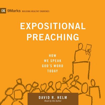 Expositional Preaching - David R. Helm, Audio, 9798874900540
