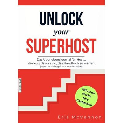 Unlock your ... Superhost, Taschenbuch von Eris McVannon, Bookmundo, 978-94-038-9510-9