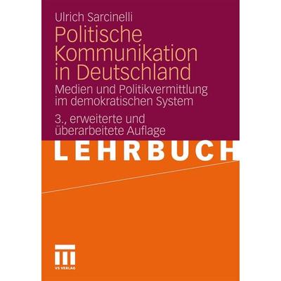 Politische Kommunikation in Deutschland, Taschenbuch von Ulrich Sarcinelli, VS Verlag für Sozialwissenschaften, 978-3-531-17610-9