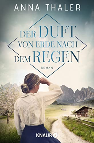 Anna Thaler - Der Duft von Erde nach dem Regen: Roman (Die Südtirol Saga, Band 2) - Preis vom 19.10.2026 19:33:35 h