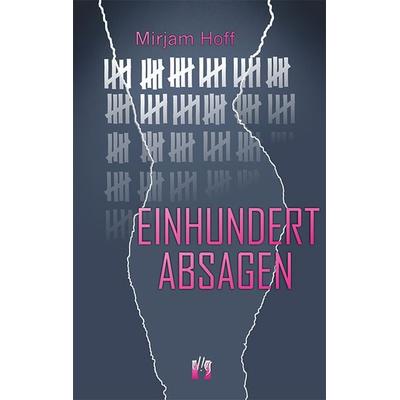 Einhundert Absagen, Taschenbuch von Mirjam Hoff, El!es-Verlag, 978-3-95609-131-5