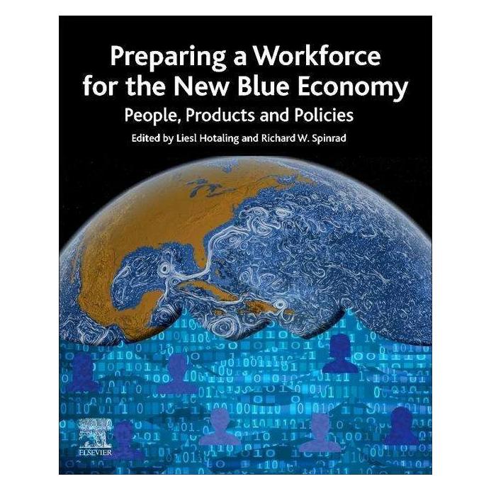 Elsevier Preparing a Workforce for the New Blue Economy (Englisch, Liesl Hotaling, Richard W. Spinrad) (42015249)