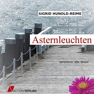 Asternleuchten (Ungekürzt) - Sigurd Hunold-Reime, Audio, 9788711707548
