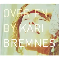 Indigo Press, Schallplatten, Over En By (Kari Bremnes)