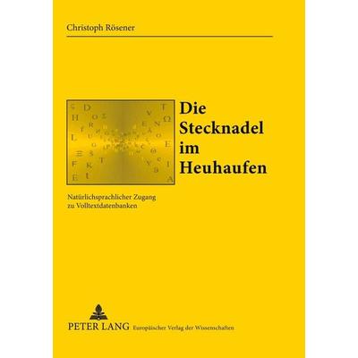 Die Stecknadel im Heuhaufen, Taschenbuch von Christoph Rösener, Peter Lang GmbH, Internationaler Verlag der Wissenschaften, 978-3-631-54447-1