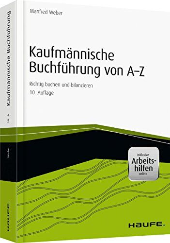 Manfred Weber - Kaufmännische Buchführung von A-Z - inkl. Arbeitshilfen online: Richtig buchen und bilanzieren - Preis vom 30.09.2026 22:30:23 h