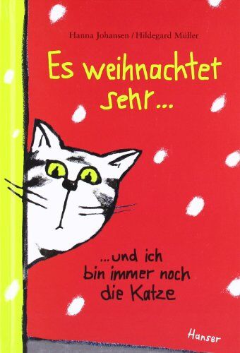 Hanna Johansen - Es weihnachtet sehr ...: ... und ich bin immer noch die Katze - Preis vom 15.10.2026 23:06:25 h