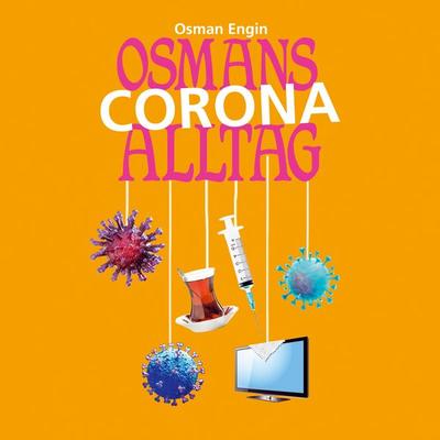 Osmans Corona Alltag - Osman Engin, Audio, 4251489303571