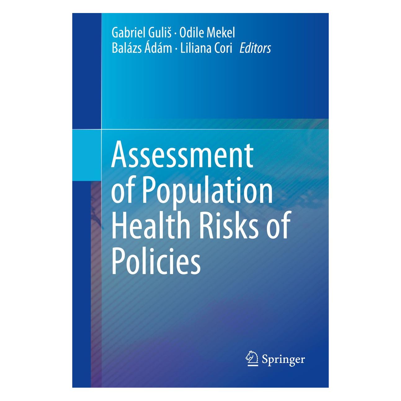 Springer Assessment of Population Health Risks of Policies (Englisch, Hardcover, Balázs Ádám, Gabriel Guliš, Liliana Cori, Odile Mekel) (9781461485964)