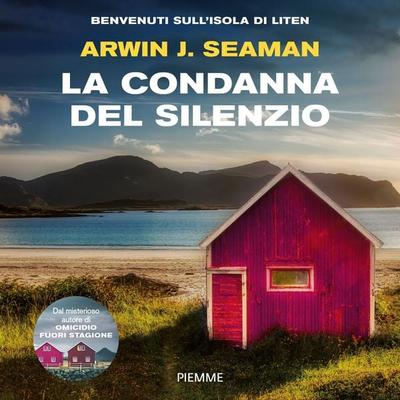 La condanna del silenzio - Arwin J. Seaman, Audio, 9788858553411