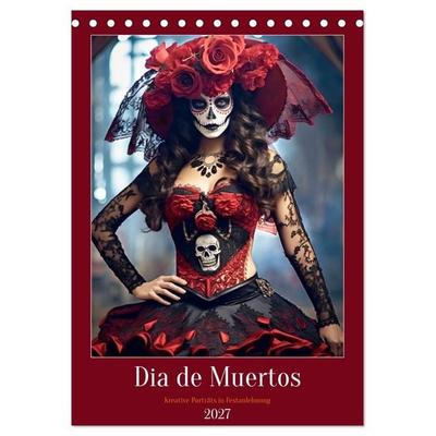 Dia de Muertos Kreative Porträts in Festanlehnung (Tischkalender 2027 DIN A5 hoch), CALVENDO Monatskalender