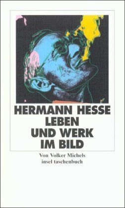 Volker Michels - Hermann Hesse. Leben und Werk im Bild - Preis vom 04.10.2026 03:51:26 h