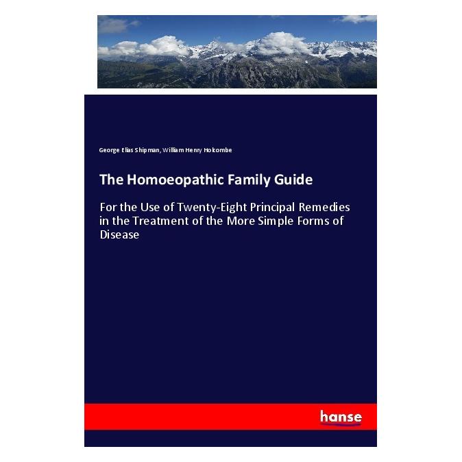 Hansebooks The Homoeopathic Family Guide (Englisch, Softcover, George Elias Shipman, William Henry Holcombe) (56061937)