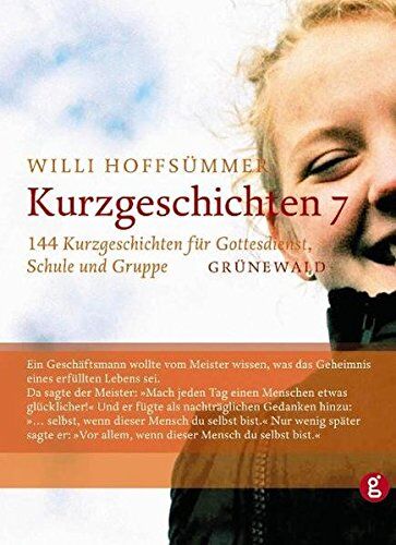Willi Hoffsümmer - Kurzgeschichten 7: 144 Kurzgeschichten für Gottesdienst, Schule und Gruppe - Preis vom 09.10.2026 07:28:09 h