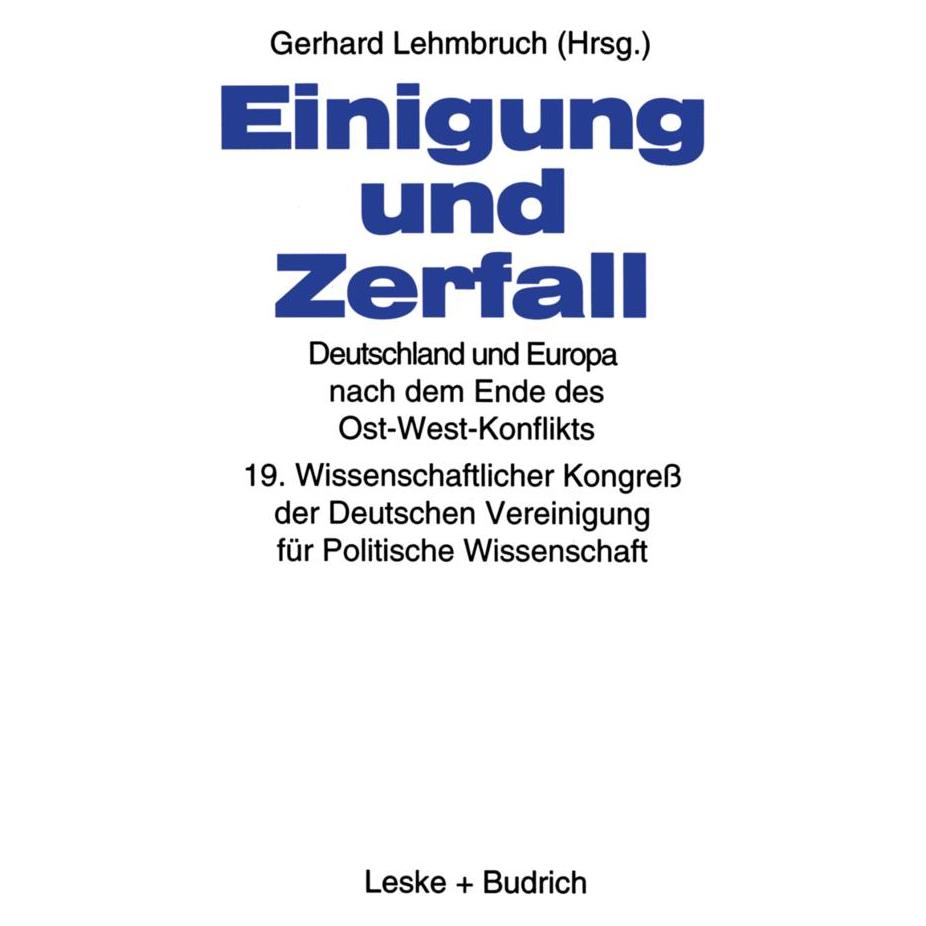 VS Einigung und Zerfall: Deutschland und Europa nach dem Ende des Ost-West-Konflikts (Deutsch, Softcover, Gerhard Lehmbruch) (55518321)