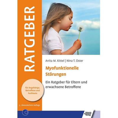 Myofunktionelle Störungen, Taschenbuch von Anita M. Kittel,Nina T. Oster, Schulz-Kirchner, 978-3-8248-1306-3