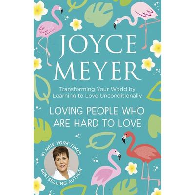 Loving People Who Are Hard to Love, Taschenbuch von Joyce Meyer, Hodder & Stoughton, 978-1-399-80217-8