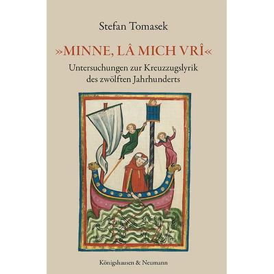 »Minne, lâ mich vrî«, Taschenbuch von Stefan Tomasek, Königshausen u. Neumann, 978-3-8260-8976-3