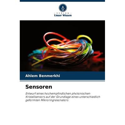 Sensoren, Taschenbuch von Ahlem Benmerkhi, Verlag Unser Wissen, 978-620-7-02715-6