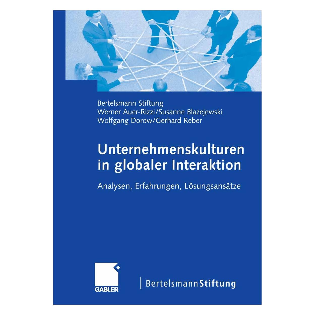 Gabler Unternehmenskulturen in globaler Interaktion (Deutsch, Hardcover, Bertelsmann Stiftung, Gerhard Reber, Susanne Blazejewski, Werner Auer-Rizzi, Wolfgang Dorow) (9783834900524)