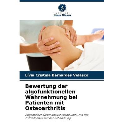 Bewertung der algofunktionellen Wahrnehmung bei Patienten mit Osteoarthritis -